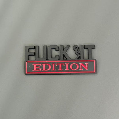 FUCK IT Edition Emblem/Old Man Edition Car Emblem