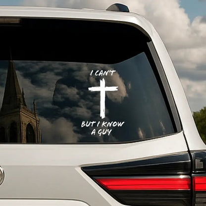🚗✨"I Can't But I Know A Guy" Christian Car Decal Sticker - Premium Vinyl