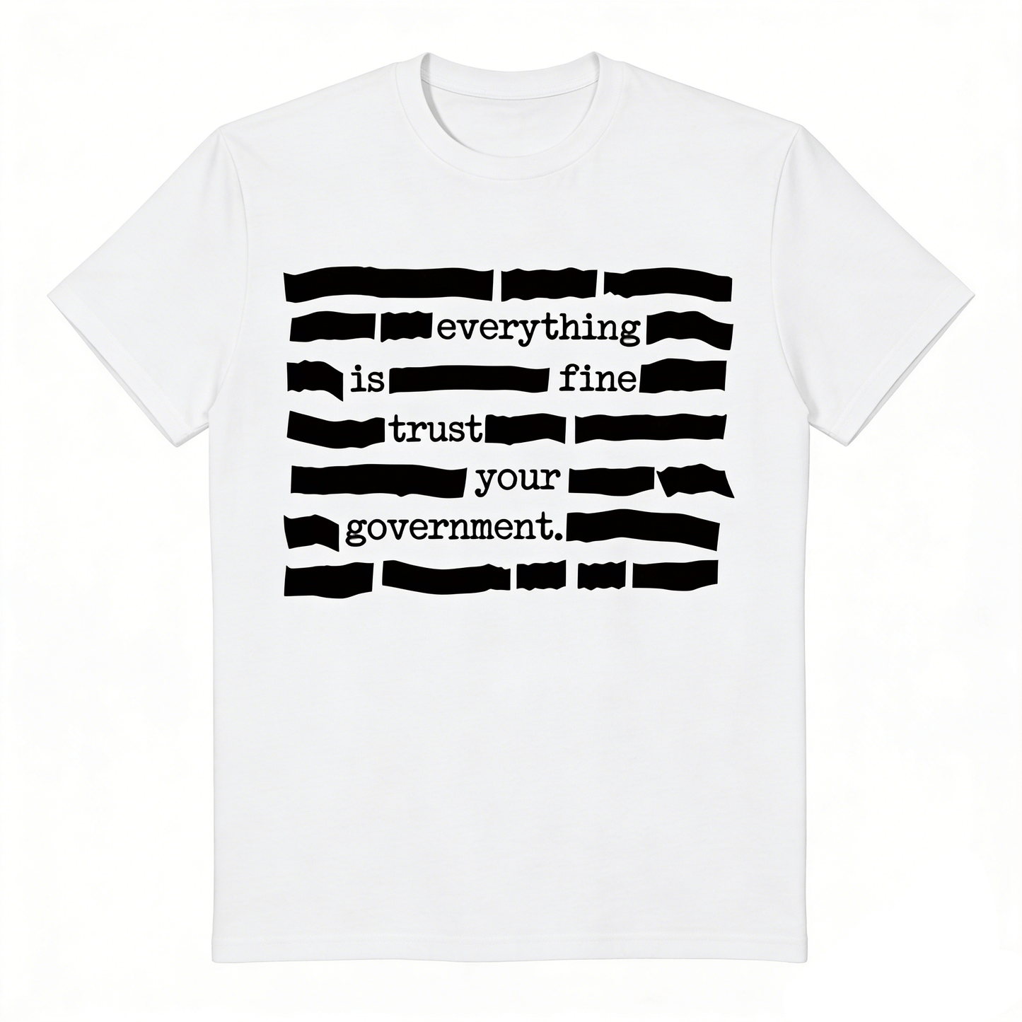 ''Everything Is Fine, Trust Your Government'' T-Shirt