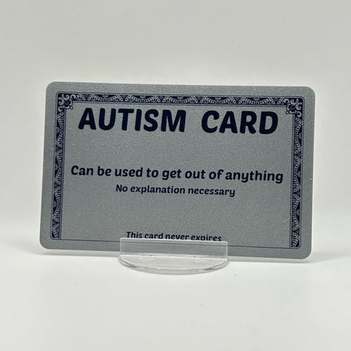 Funny Autism Excuse Card